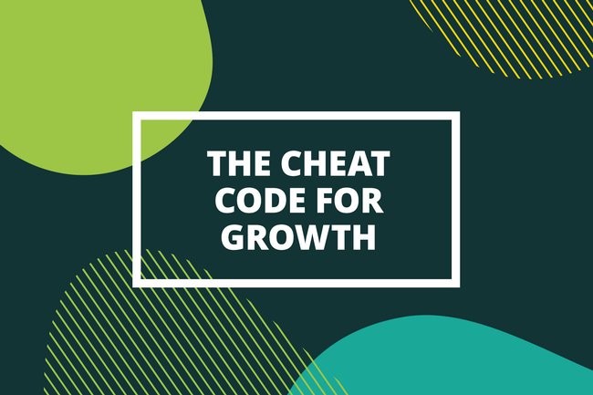 The Cheat Code for Growth